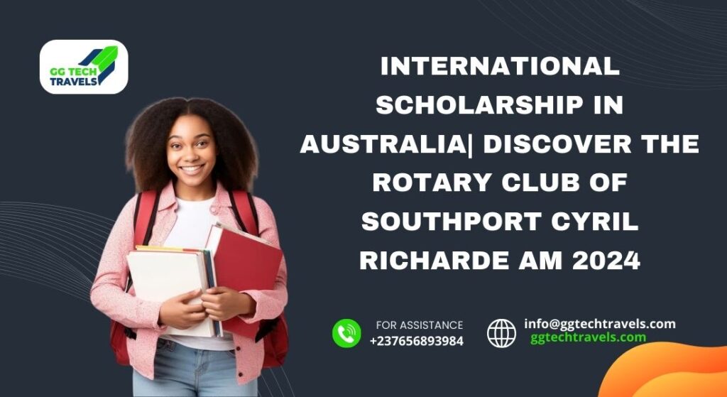 International Scholarship in Australia Discover The Rotary Club of Southport Cyril Richarde AM 2024