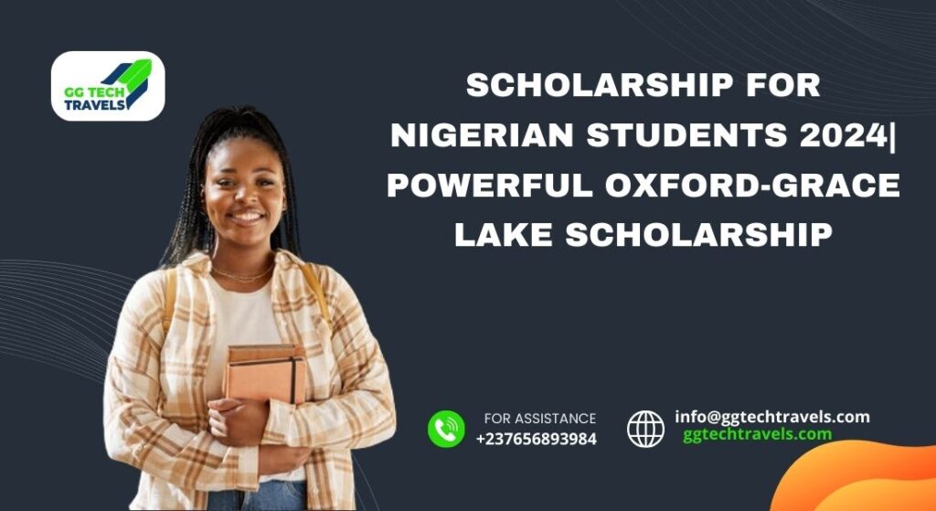 Scholarship for Nigerian Students 2024 Powerful Oxford-Grace Lake Scholarship