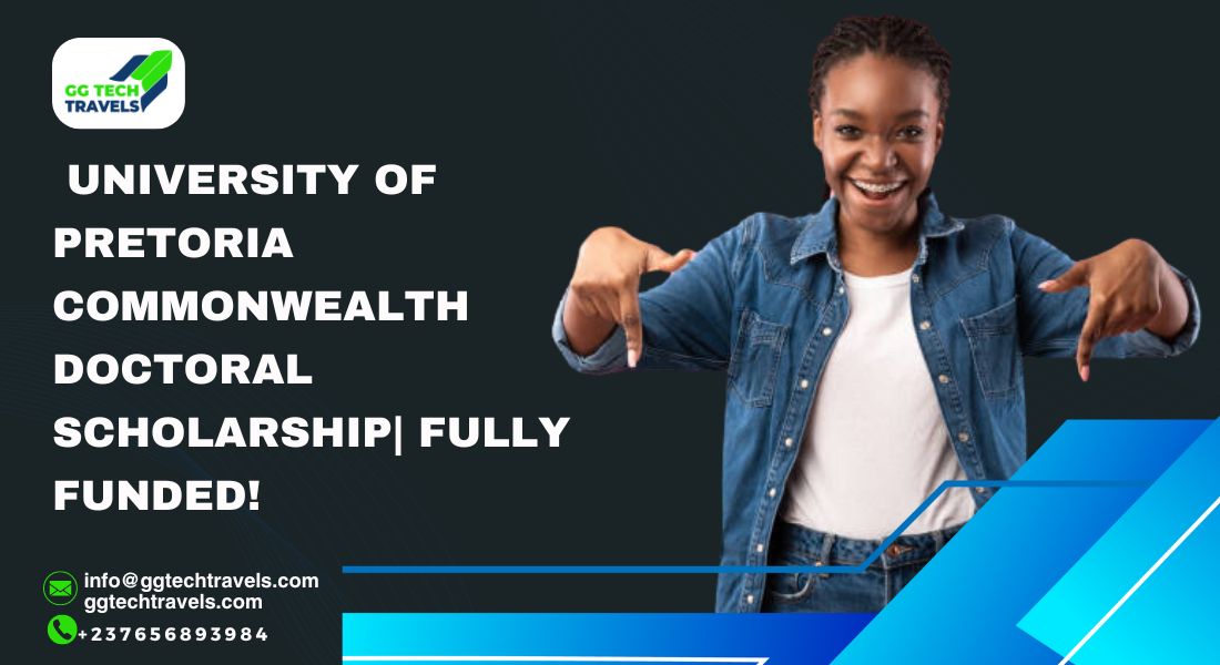 Applications are now open for the Fully Funded 2025 University of Pretoria Commonwealth Doctoral Scholarship!