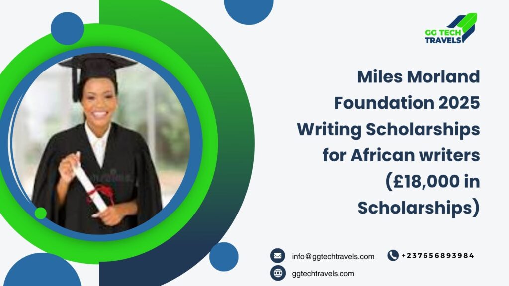 Miles Morland Foundation 2025 Writing Scholarships for African writers (£18,000 in Scholarships)