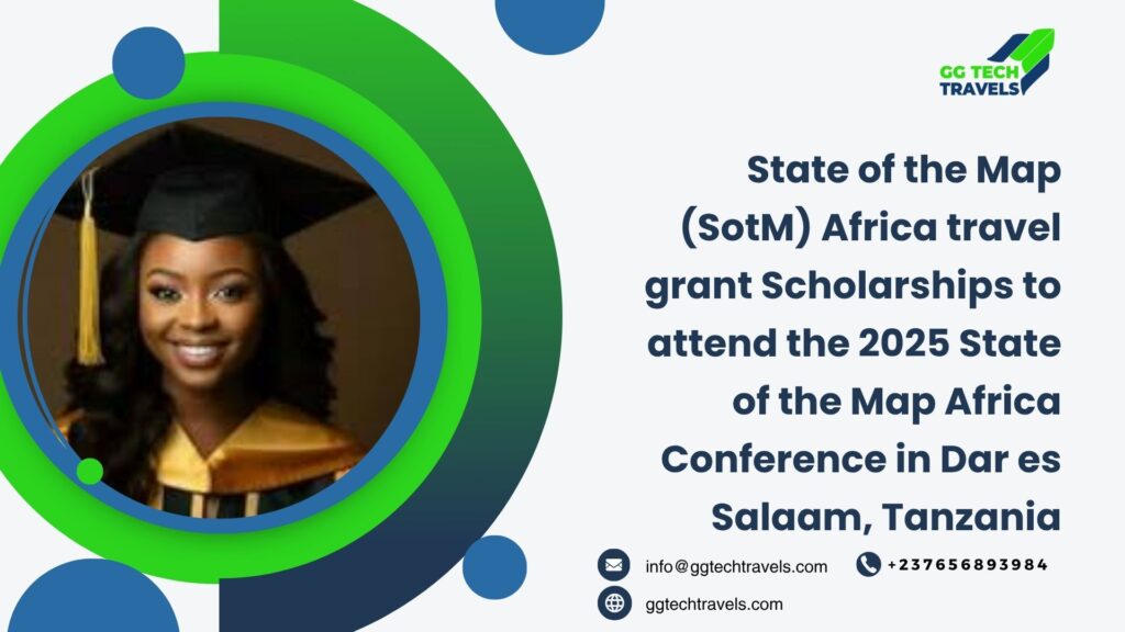 State of the Map (SotM) Africa travel grant Scholarships to attend the 2025 State of the Map Africa Conference in Dar es Salaam, Tanzania