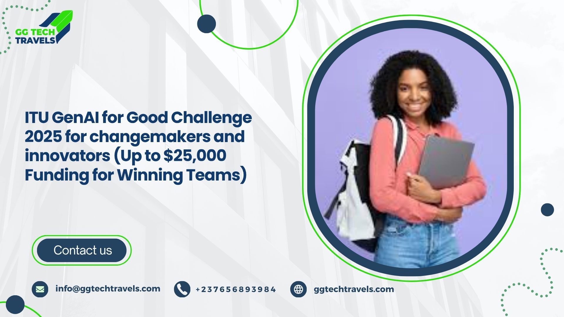 ITU GenAI for Good Challenge 2025 for changemakers and innovators (Up to $25,000​ Funding for Winning Teams​)